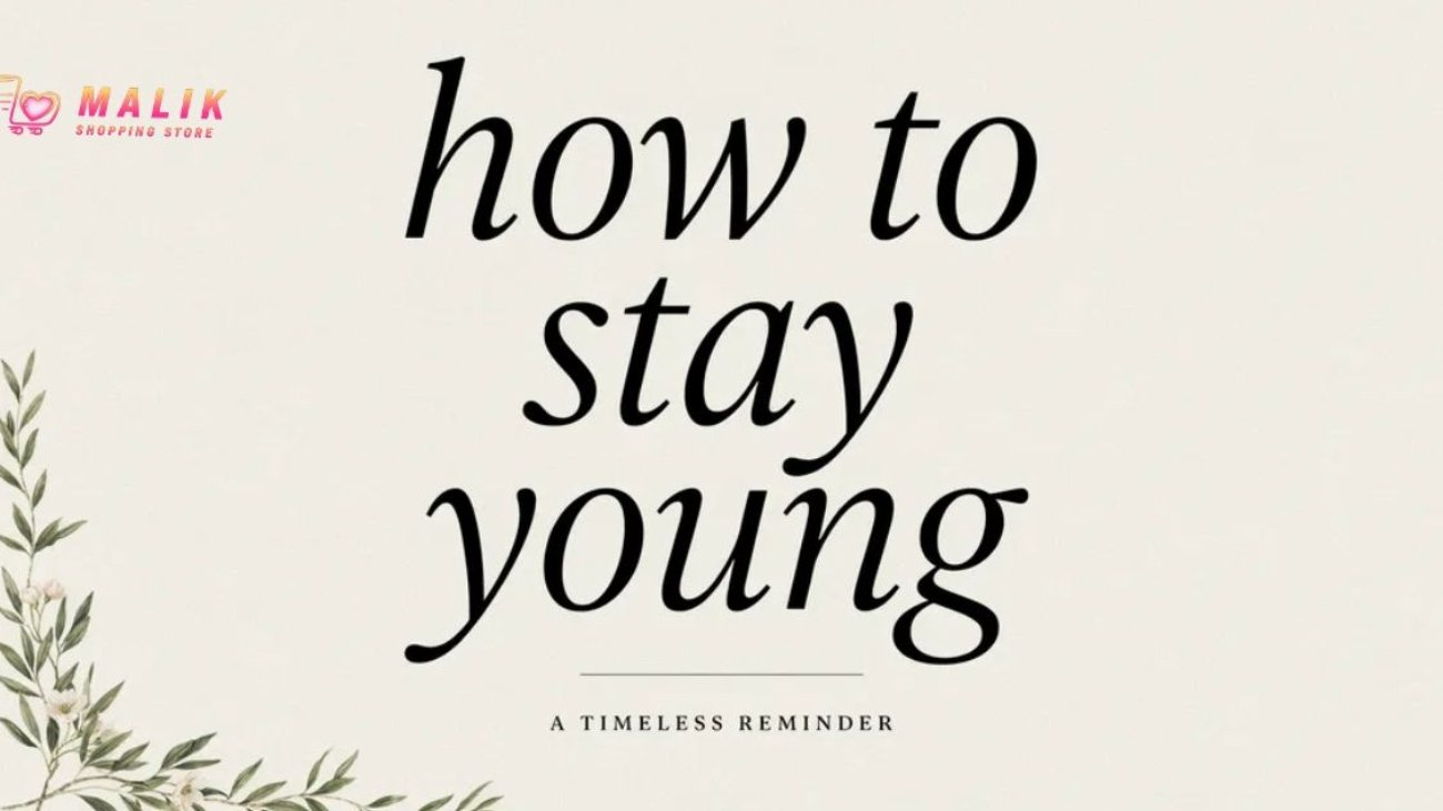 How to Stay Youthful