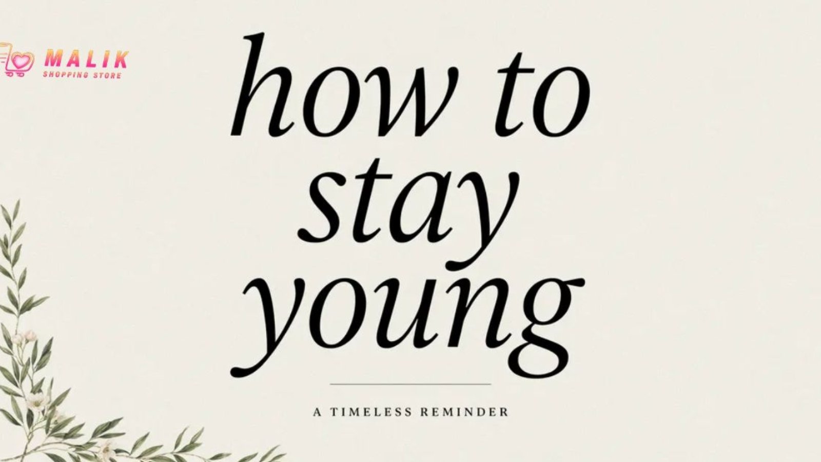 How to Stay Youthful
